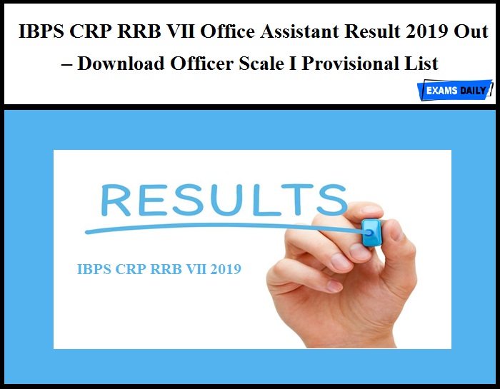 IBPS CRP RRB VII Office Assistant Result 2019 Out – Download Officer Scale I Provisional List