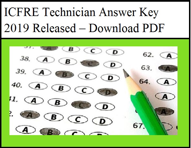 ICFRE Technician Answer Key 2019 Released – Download PDF