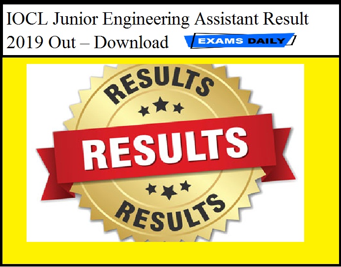 IOCL Result 2019 Out – Download JR.Assistant Engineer