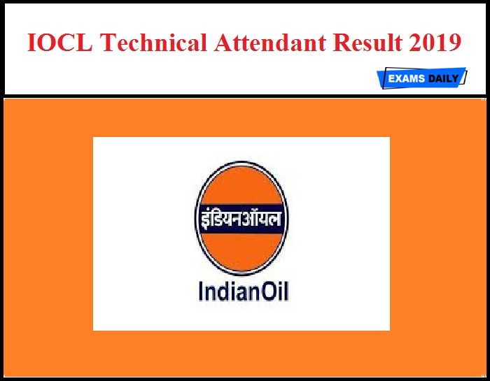 IOCL Technical Attendant Result 2019