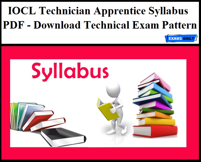 IOCL Technician Apprentice Syllabus PDF - Download Technical Exam Pattern