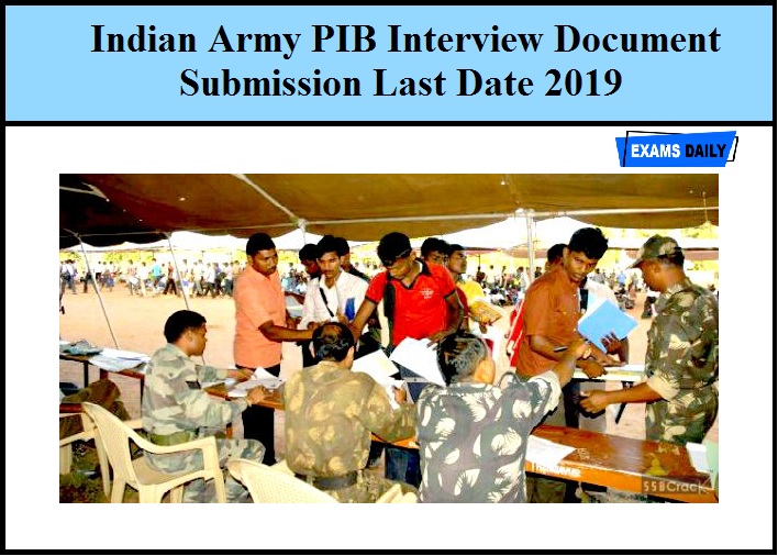 Indian Army PIB Interview Document Submission Last Date 2019