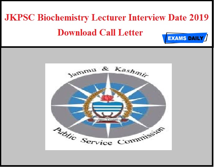 JKPSC Biochemistry Lecturer Interview Date 2019
