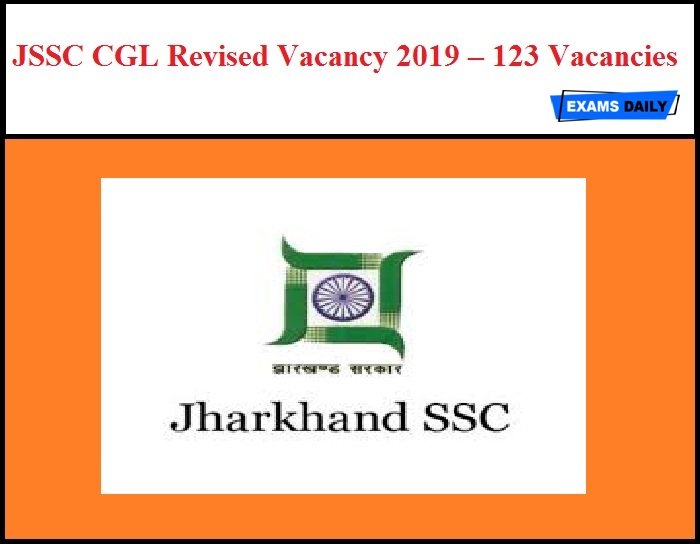 JSSC CGL Vacancy 2019 Out – 123 Vacancies
