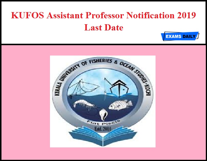 KUFOS Assistant Professor Notification 2019 Last Date