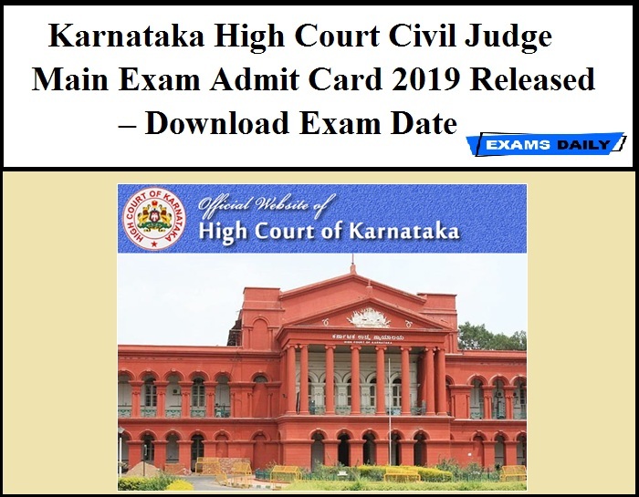 Karnataka High Court Civil Judge Main Exam Admit Card 2019 Released – Download Exam Date