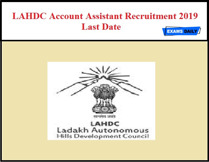 LAHDC Account Assistant Recruitment 2019 Last Date