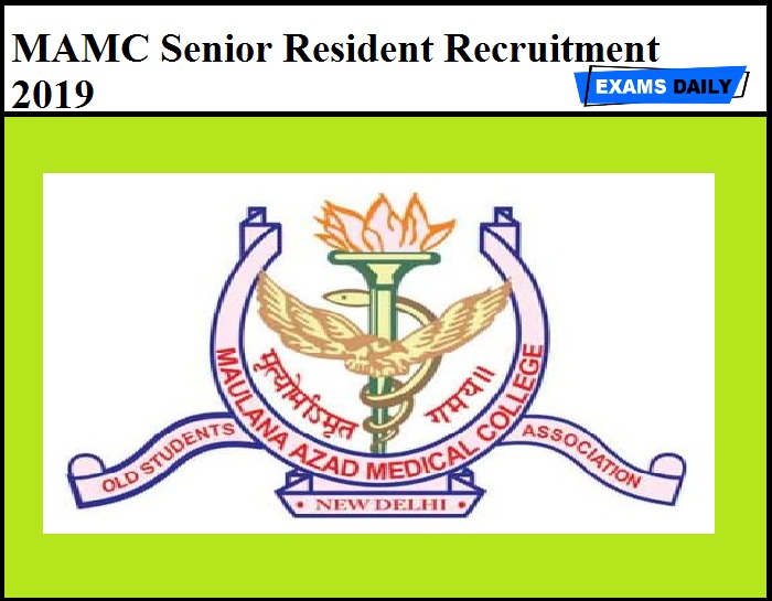 MAMC Senior Resident Recruitment 2019 Released