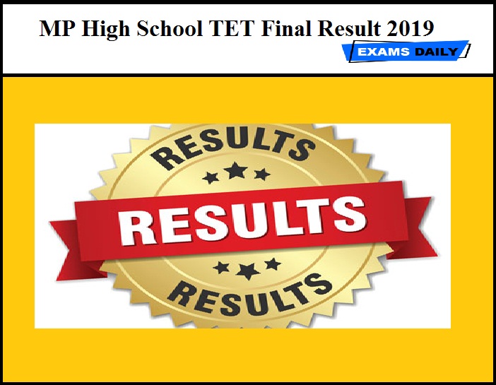 MP High School TET Final Result 2019 Released – Download Now