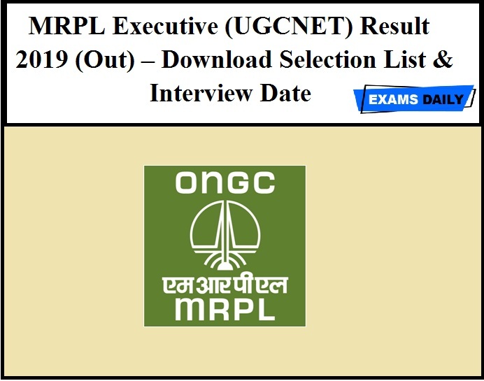 MRPL Executive (UGCNET) Result 2019 (Out) – Download Selection List & Interview Date