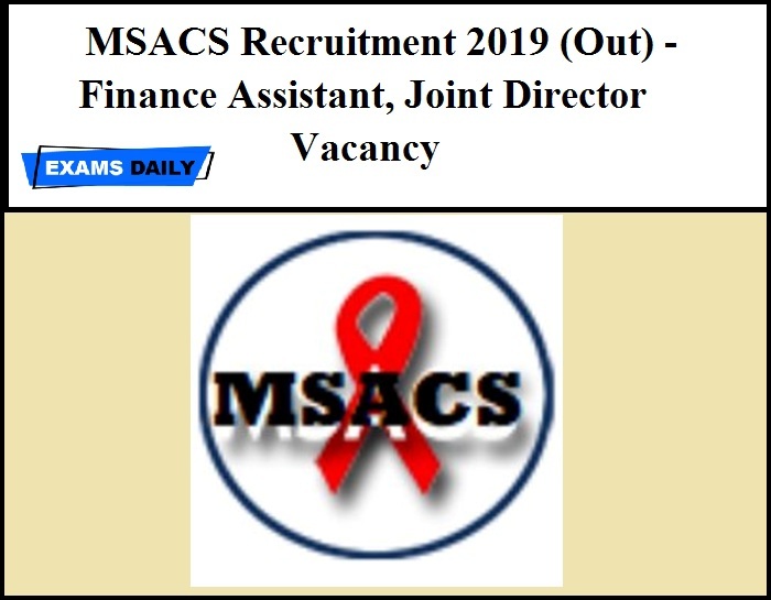 MSACS Recruitment 2019 (Out) - Finance Assistant, Joint Director Vacancy