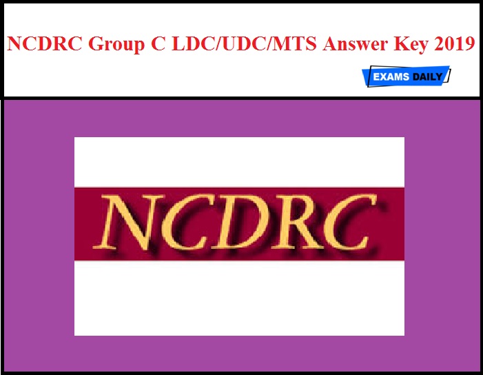 NCDRC Group C LDC UDC MTS Answer Key 2019
