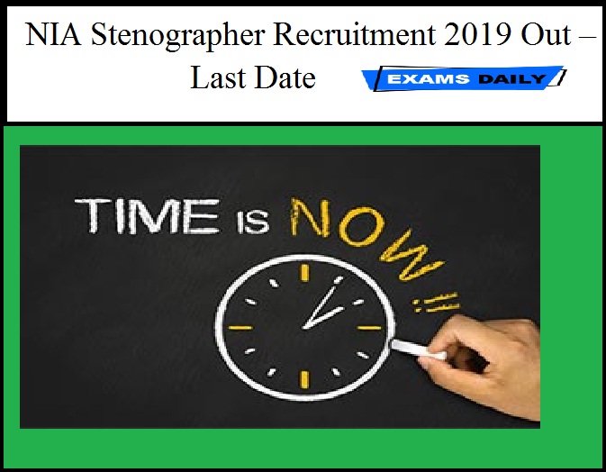 NIA Stenographer Recruitment 2019 Out – Last Date