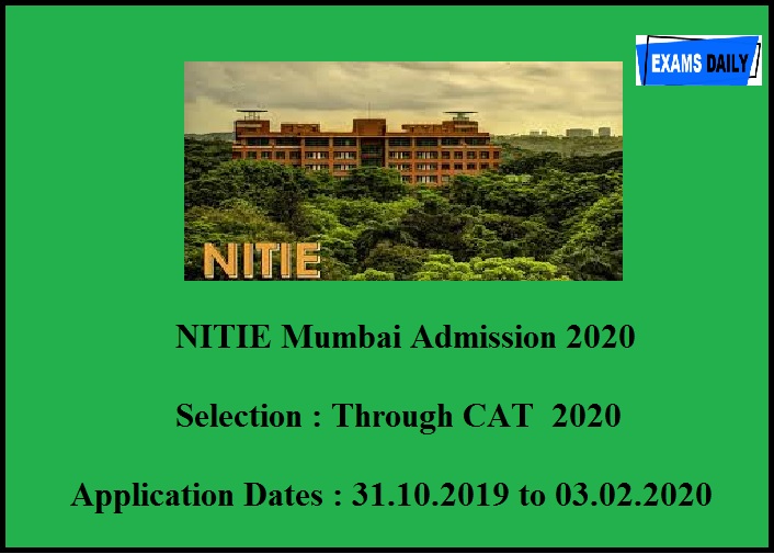 NITIE Mumbai Admission 2020 through CAT Announced – Get Notification