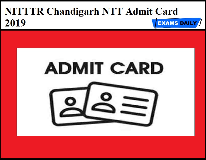 NITTTR Chandigarh NTT Admit Card 2019