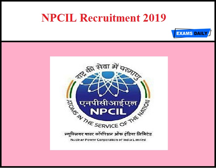 NPCIL Recruitment 2019 Out