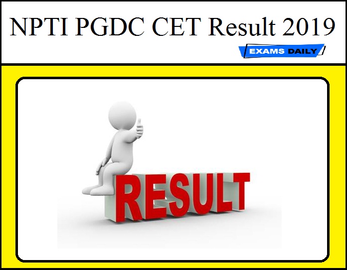NPTI PGDC CET Result 2019 Released – Download PDF