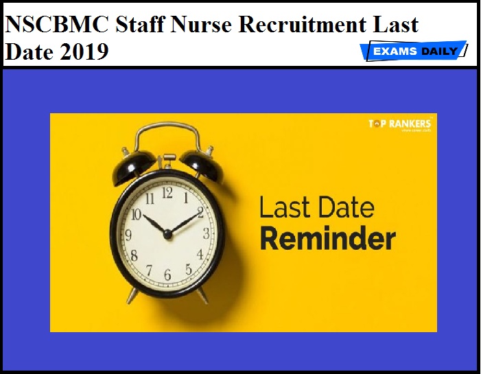 NSCBMC Staff Nurse Recruitment Last Date 2019