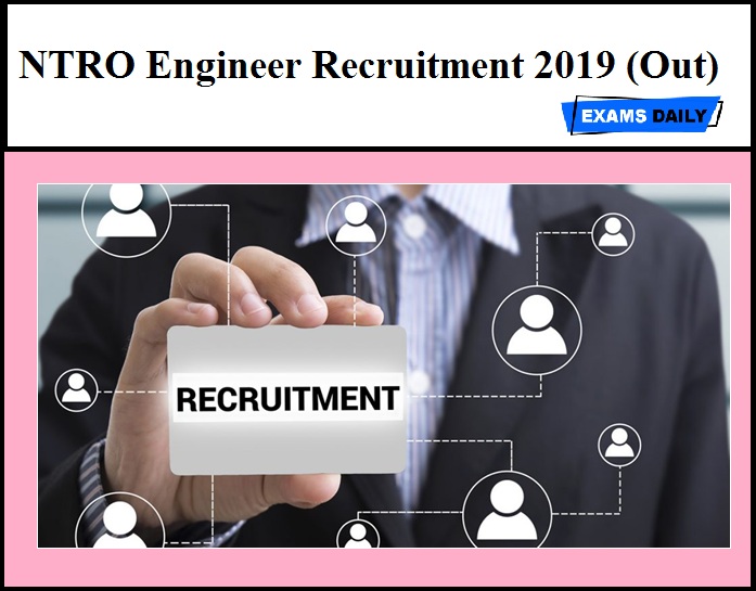 NTRO Engineer Recruitment 2019 (Out)