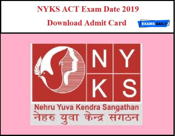NYKS ACT Exam Date 2019