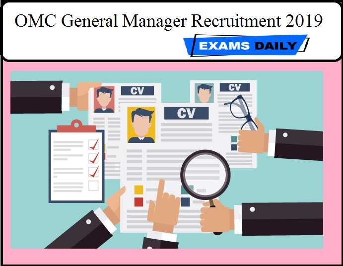 OMC General Manager Recruitment 2019