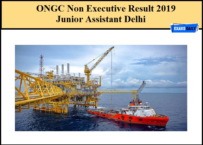 ONGC Non Executive Result 2019 - Junior Assistant Delhi