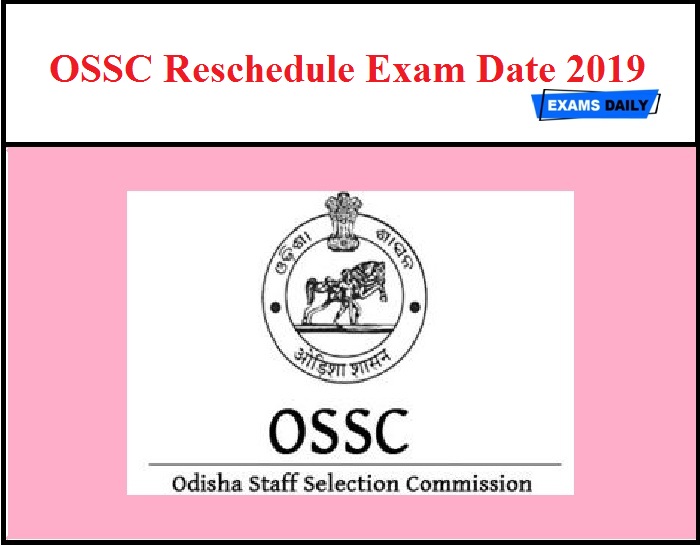 OSSC Reschedule Exam Date 2019 Out