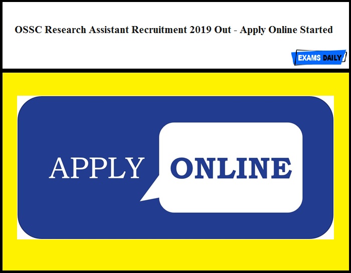 OSSC Research Assistant Recruitment 2019 Out - Apply Online Started