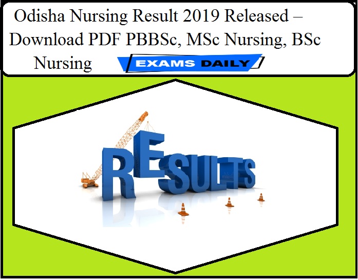 Odisha Nursing Result 2019 Released – Download PDF PBBSc, MSc Nursing, BSc Nursing