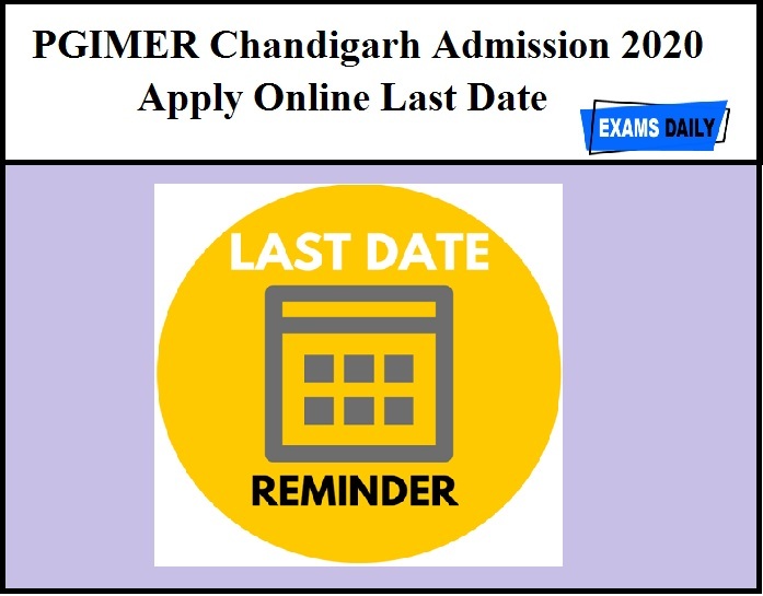 PGIMER Chandigarh Admission 2020 Apply Online Last Date