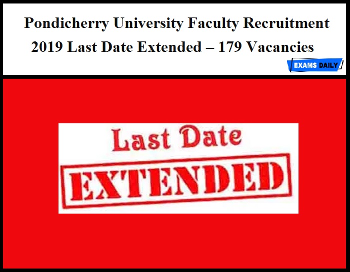 Pondicherry University Faculty Recruitment 2019 Last Date Extended – 179 Vacancies
