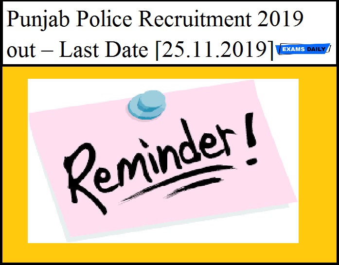 Punjab Police Recruitment 2019 out – Last Date [25.11.2019]