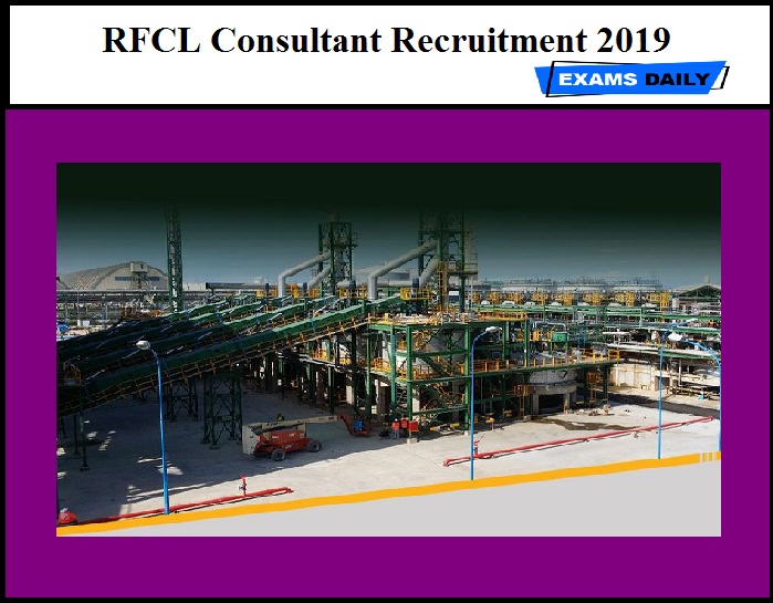 RFCL Consultant Recruitment 2019 Out