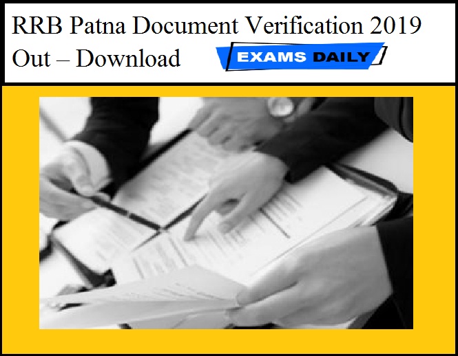 RRB Patna Document Verification 2019 Out – Download