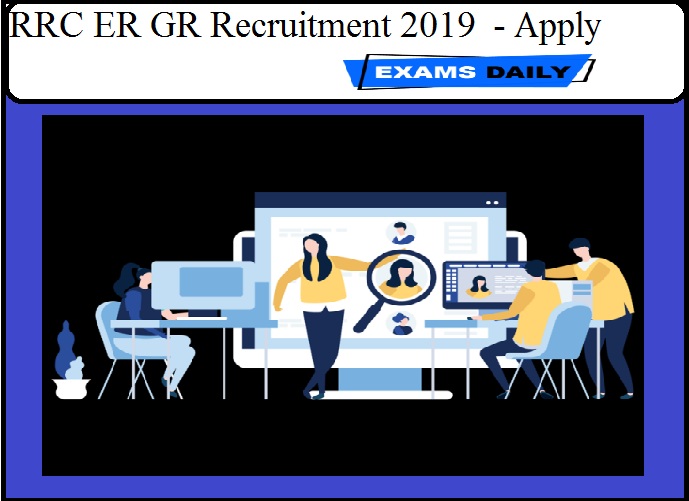 RRC ER GR Recruitment 2019 - Apply