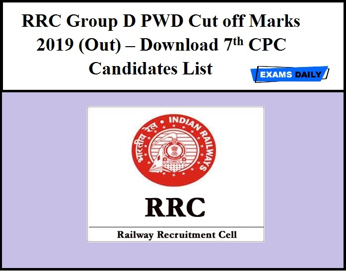RRC Group D PWD Cut off Marks 2019 (Out) – Download 7th CPC Candidates List