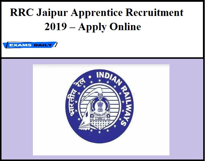 RRC Jaipur Apprentice Recruitment 2019 – Apply Online Starts Tomorrow (08.11.2019)