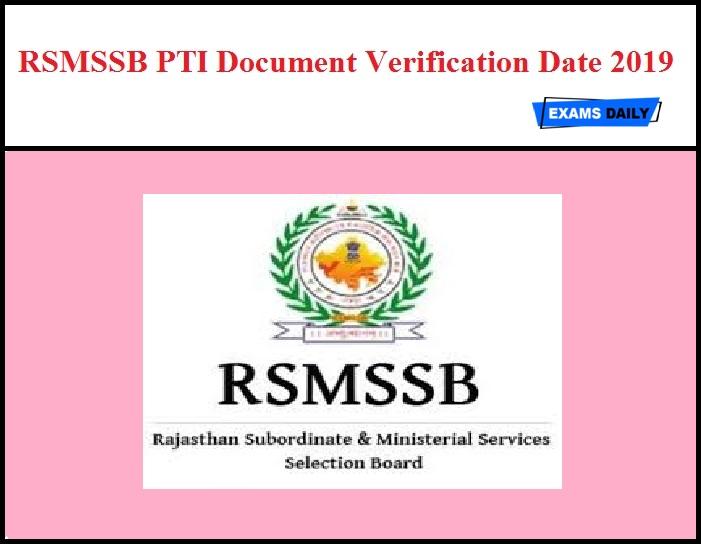 RSMSSB PTI Document Verification Date 2019