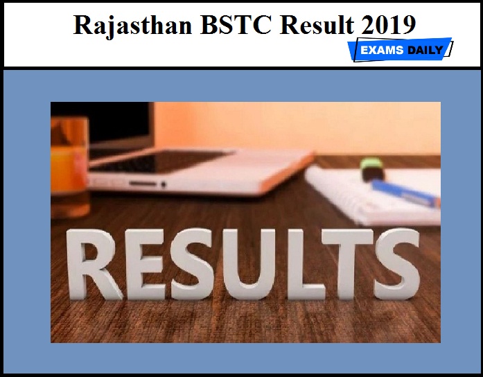 Rajasthan BSTC Result 2019 Released – Download for Pre D.El.Ed
