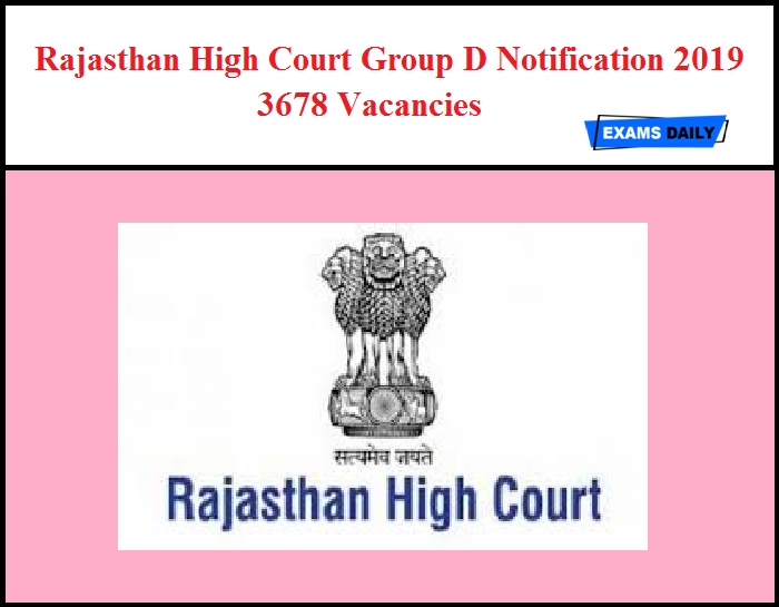 Rajasthan High Court Group D Notification 2019 Out – 3678 Vacancies