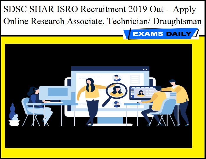sdsc-shar-isro-recruitment-2019-apply-online-research-associate-technician- draughtsman