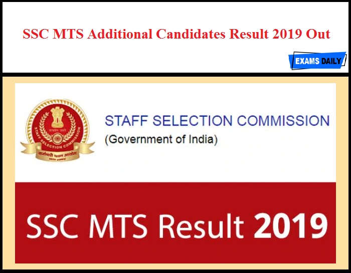 SSC MTS Additional Candidates List for Phase 2 Exam 2019 Out – Download Here