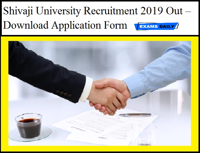 Shivaji University Recruitment 2019 Out – Download Application Form