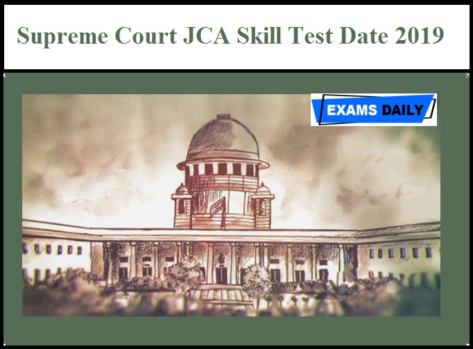 Supreme Court JCA Skill Test Date 2019