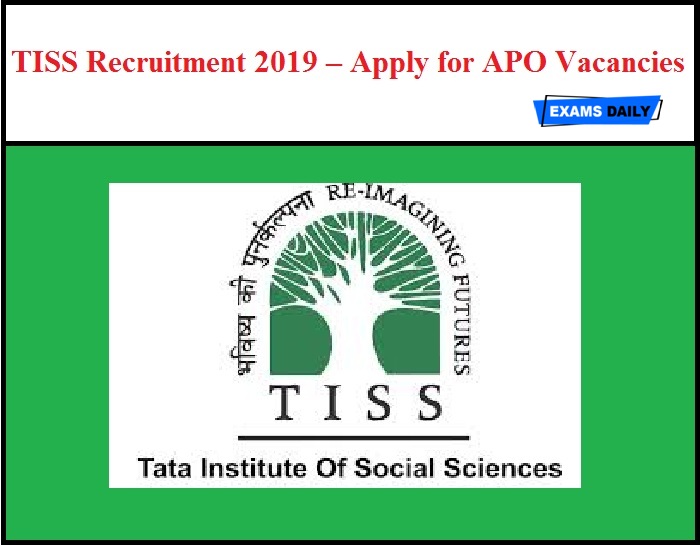 TISS Recruitment 2019 Out – Apply for APO Vacancies