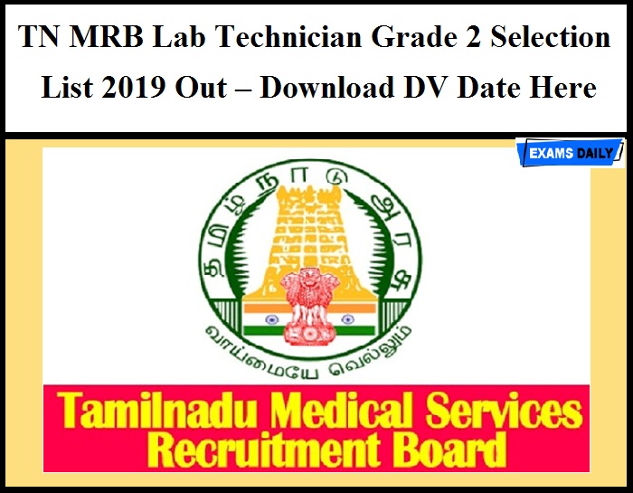 TN MRB Lab Technician Grade 2 Selection List 2019 Out – Download DV Date Here