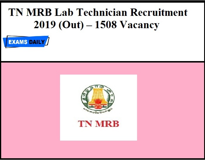 TN MRB Lab Technician Recruitment 2019 (Out) – 1508 Vacancy