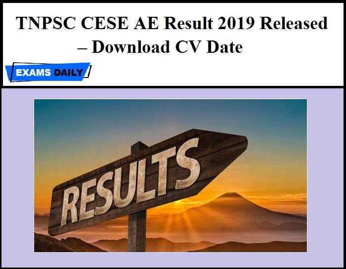 TNPSC CESE AE Result 2019 Released – Download CV Date