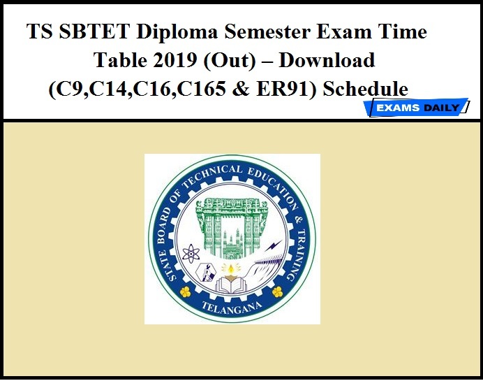 TS SBTET Diploma Semester Exam Time Table 2019 (Out) – Download (C9,C14,C16,C165 & ER91) Schedule