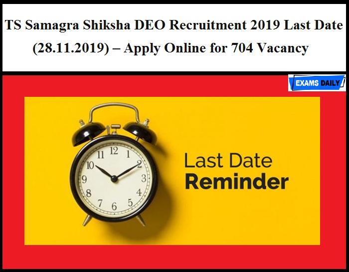 TS Samagra Shiksha DEO Recruitment 2019 Last Date (28.11.2019) – Apply Online for 704 Vacancy